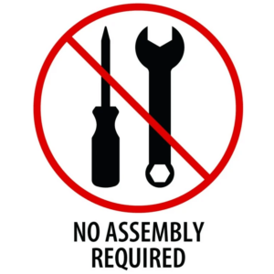 No Assembly Required